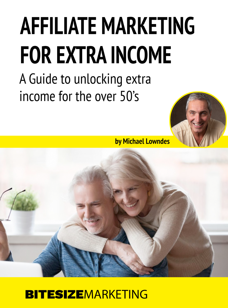 Affiliate Marketing for Extra Income - A Guide to unlocking extra income for the over 50s